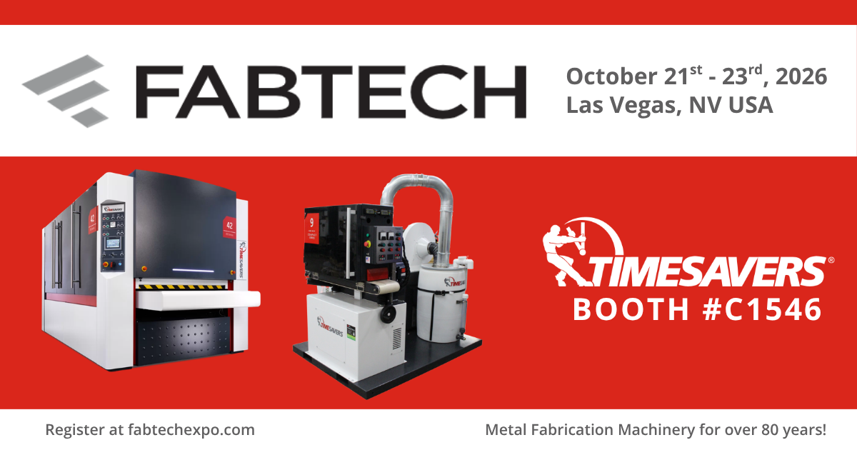 Timesavers at FABTECH 2026, October 21 to 23, Las Vegas NV, Booth C1546